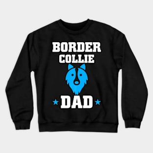 Border Collie Dad Fathers Day Crewneck Sweatshirt